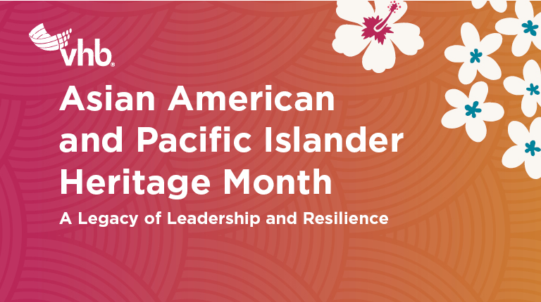 Asian American and Pacific Islander Heritage Month. A legacy of Leadership and Resilience.
